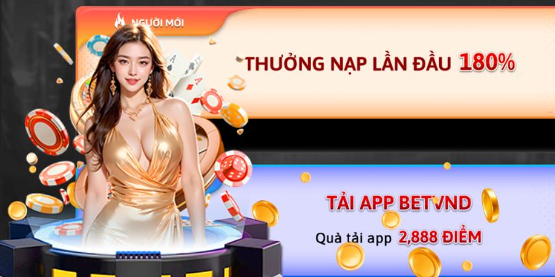 Giới thiệu kho tàng khuyến mãi siêu khủng từ Betvnd